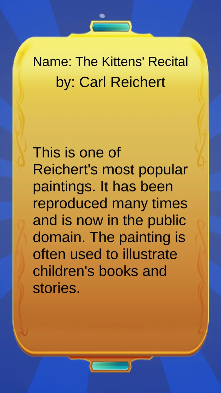 A gold curiosity card on a blue sunburst. It reads: Name: The Kittens' Recital, by: Carl Reichert, then a paragraph saying it is one of Reichert's most popular paintings, reproduced many times, now in the public domain and often used to illustrate children's books.